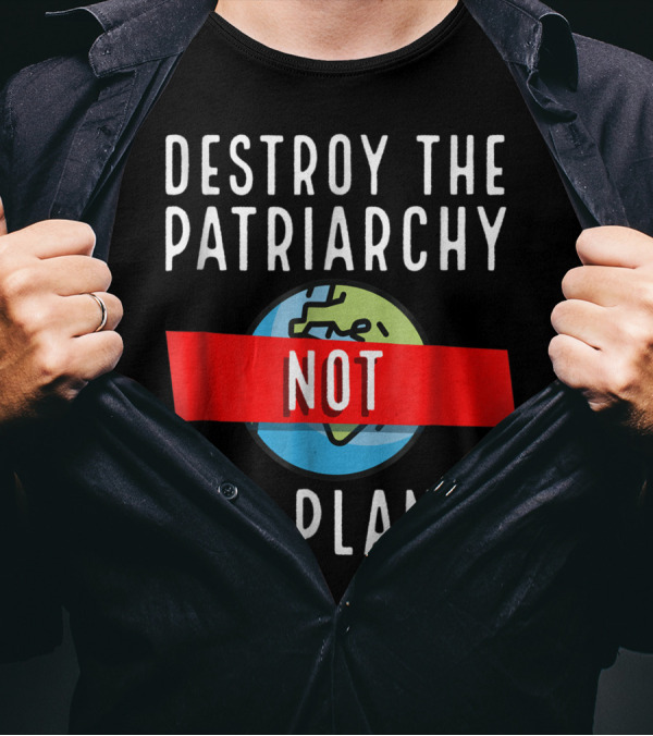 Destroy The Patriarchy Not The Planet Ecofeminism Earth Symbol Red Band T-Shirt