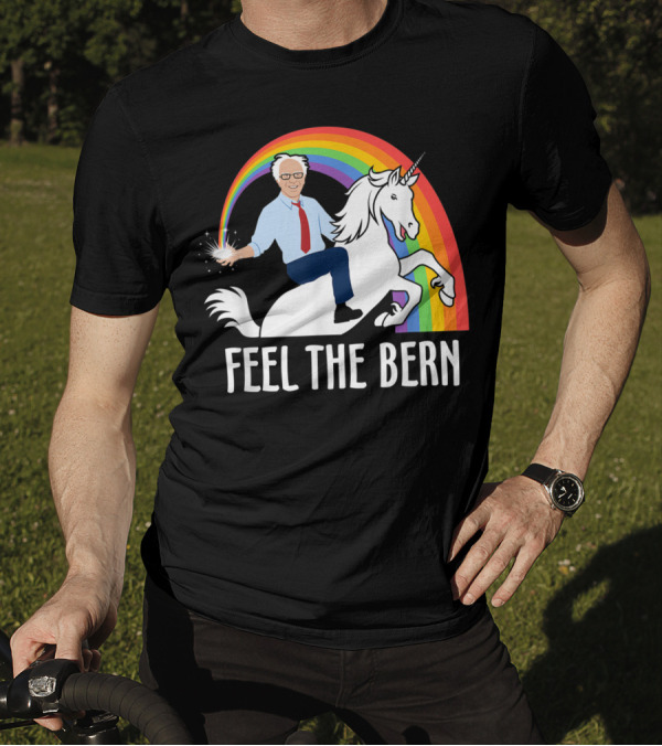 Feel The Bern Bernie Sanders Riding Unicorn Rainbow Magic T-Shirt