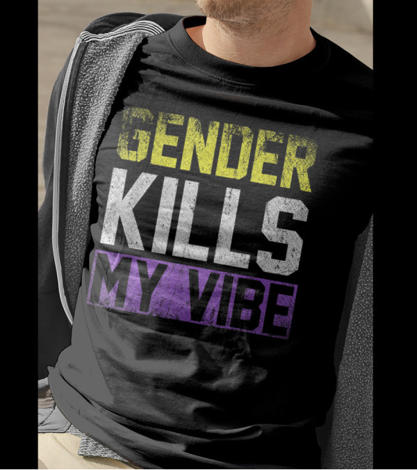 Gender Kills My Vibe Non Binary Yellow White Purple Text T-Shirt