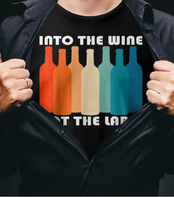 Into The Wine Not The Label Rainbow Pride Inclusive Message T-Shirt