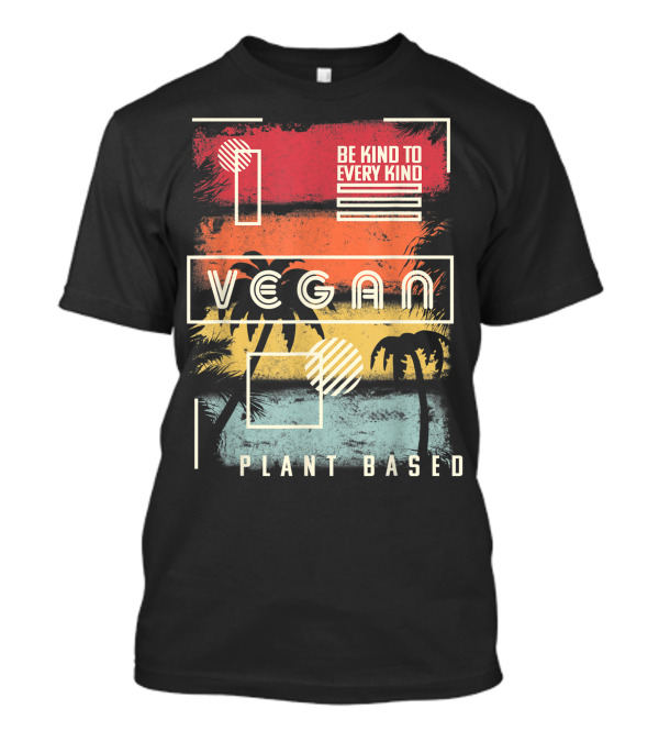 Vegan Be Kind To Every Kind Plant Based Tropical Sunset T-Shirt