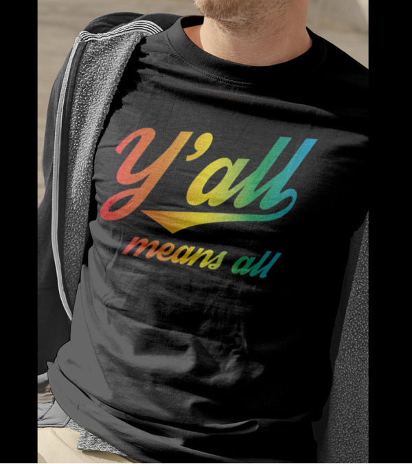 Y'all Means All Rainbow Script With Smiley Face T-Shirt