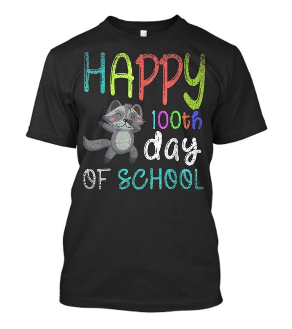 Happy 100Th Day Of School Dabbing Raccoon Celebration Day Of School T-Shirt