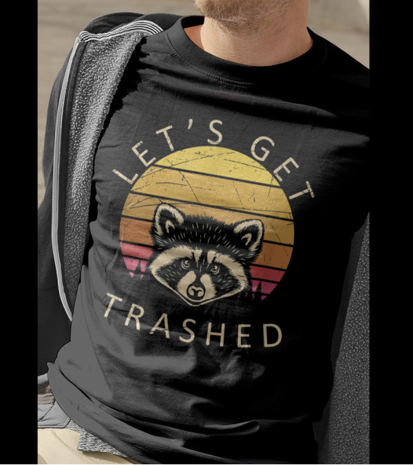 Let's Get Trashed Trash Panda Lover Raccoon Sunset T-Shirt