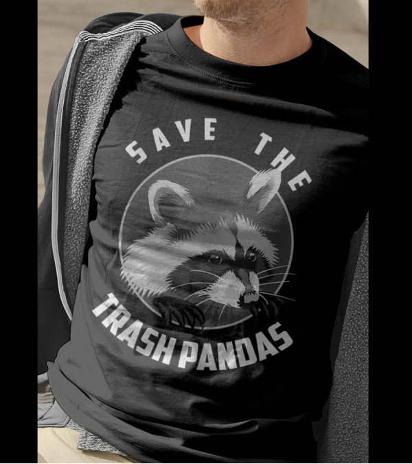 Save The Trash Pandas Cool Crazy Pandas T-Shirt