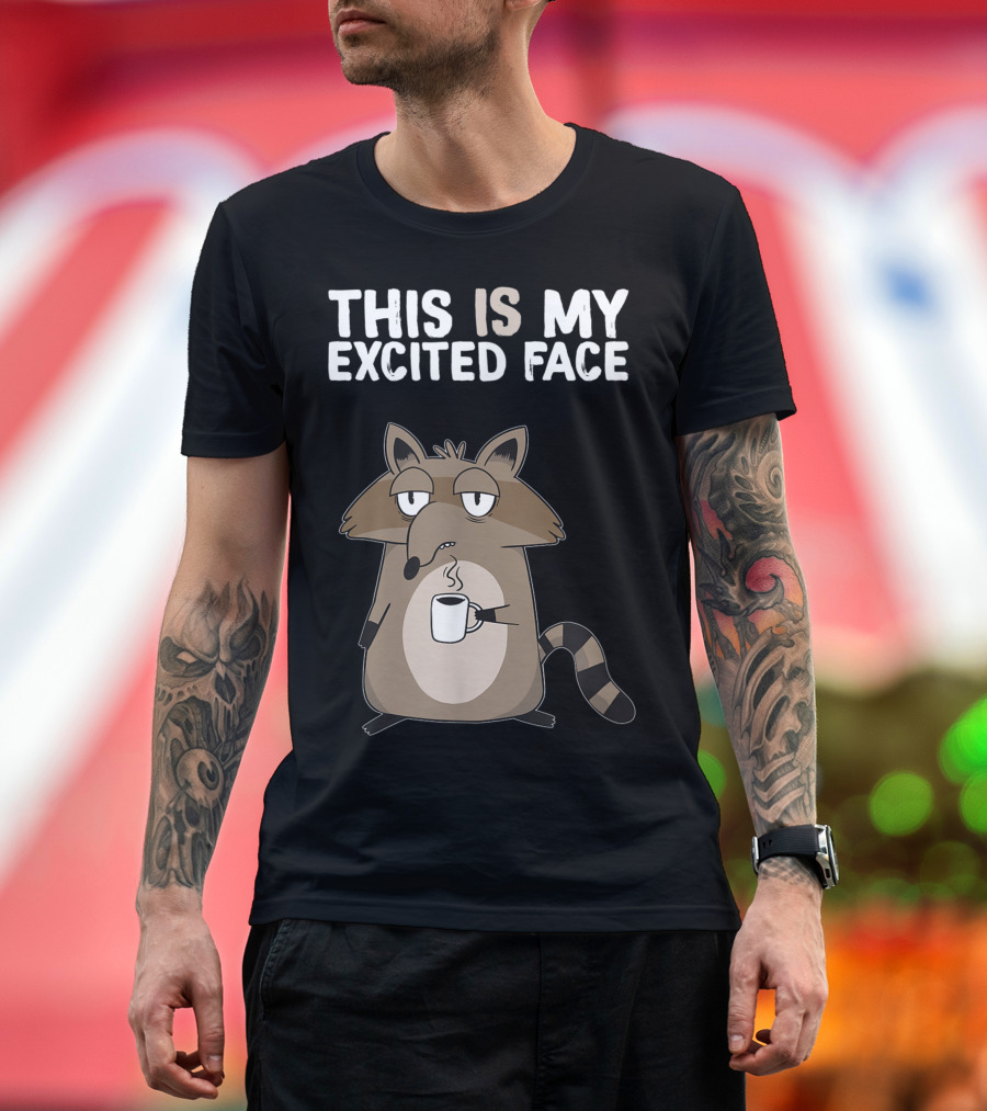 This Is My Excited Face Raccoon Drinking Coffee T-Shirt