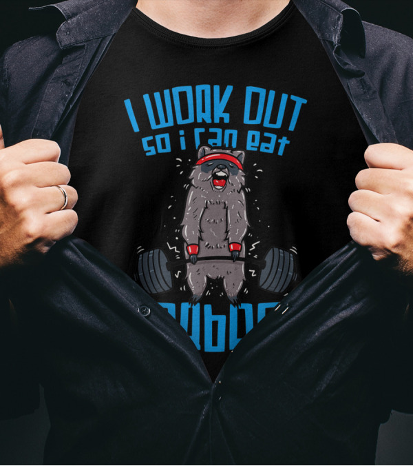Raccoon Weightlifting I Work Out So I Can Eat Garbage T-Shirt