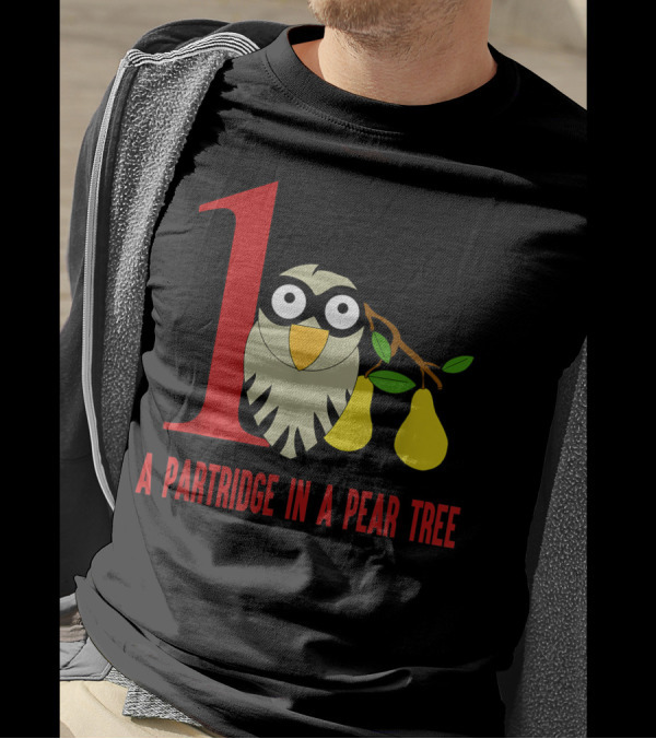 A Partridge In A Pear Tree 12 Days Song Number One T-Shirt