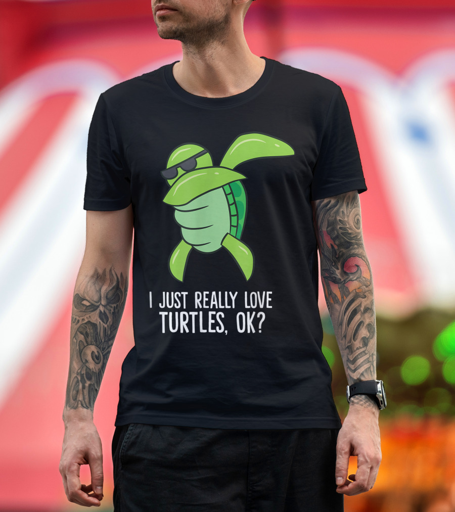 I Just Really Love Turtles OK Dabbing Sea Turtle T-Shirt