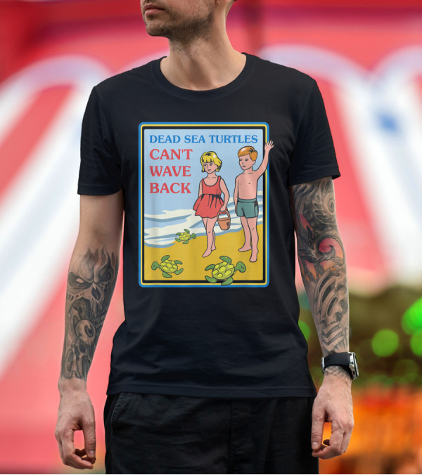 Premium T-Shirt: Dead Sea Turtles Can't Wave Back Sarcastic Cartoon Beach Scene T-Shirt Dead Sea Turtles Can't Wave Back Sarcastic Cartoon Beach Scene T-Shirt