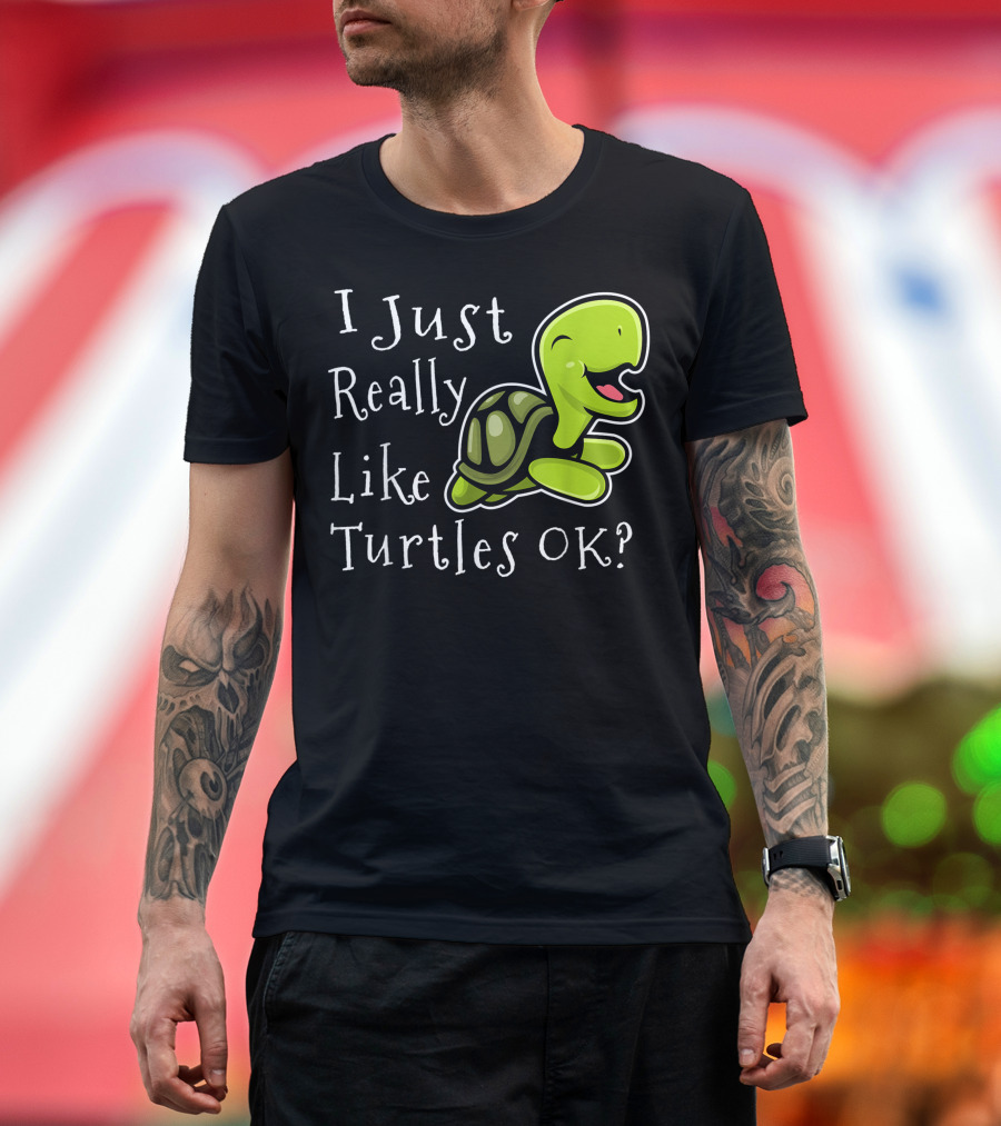 I Just Really Like Turtles Ok Kawaii Turtle Lovers T-Shirt