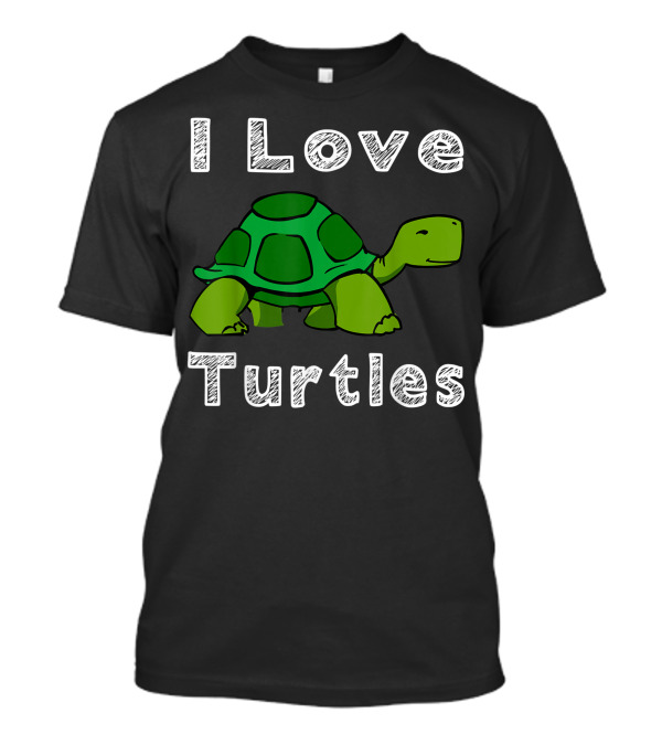 I Love Turtles Tortoise Reptile Zoo Sea Turtle Ocean Cute Green Tortoise T-Shirt