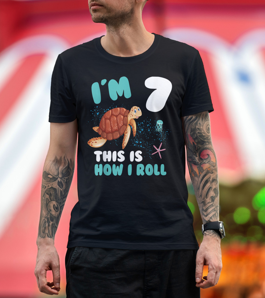 I'm 7 This Is How I Roll Turtle Starfish Jellyfish Birthday T-Shirt
