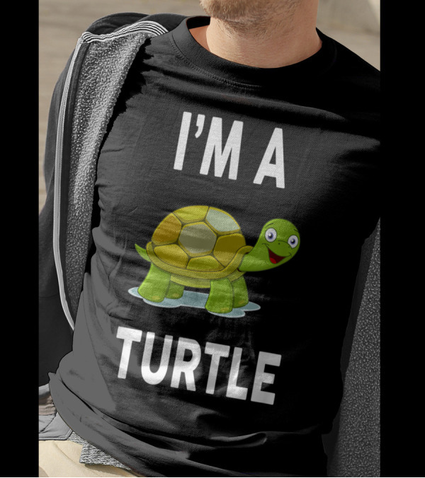 I'M A TURTLE Fun Cartoon T-Shirt