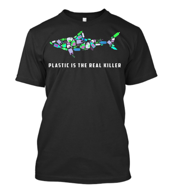 Plastic Is The Real Killer Shark Save Ocean T-Shirt