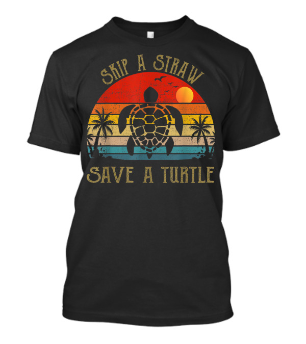 Skip A Straw Save A Turtle Sunset Tropical T-Shirt