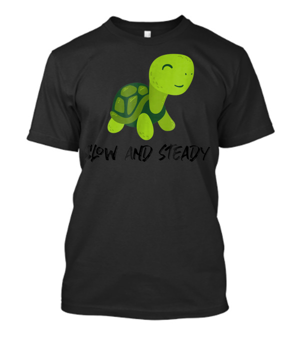 Slow And Steady Cute Turtle T-Shirt