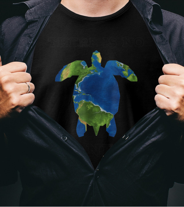 There Is No Planet B Earth Turtle Conservation T-Shirt