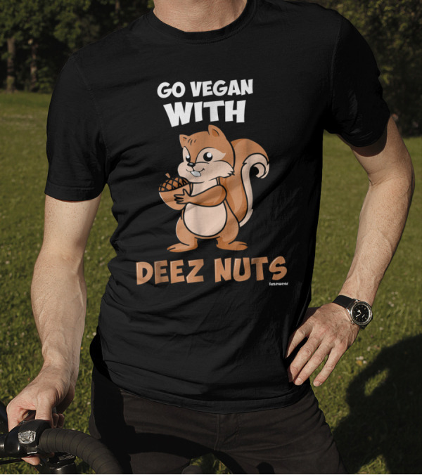 GO VEGAN WITH DEEZ NUTS FURZEWEAR T-Shirt