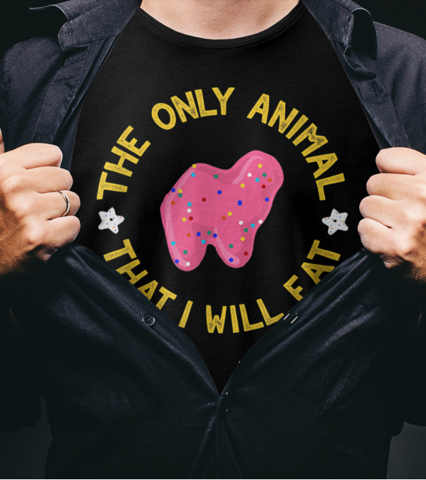 The Only Animal That I Will Eat Pink Frosted Cracker Vegan T-Shirt
