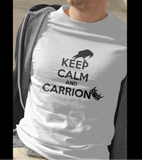 Keep Calm And Carrion Crow With Crown T-Shirt