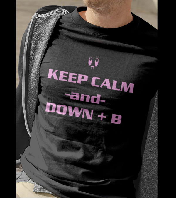 Keep Calm And Down + B With Surprised Face T-Shirt