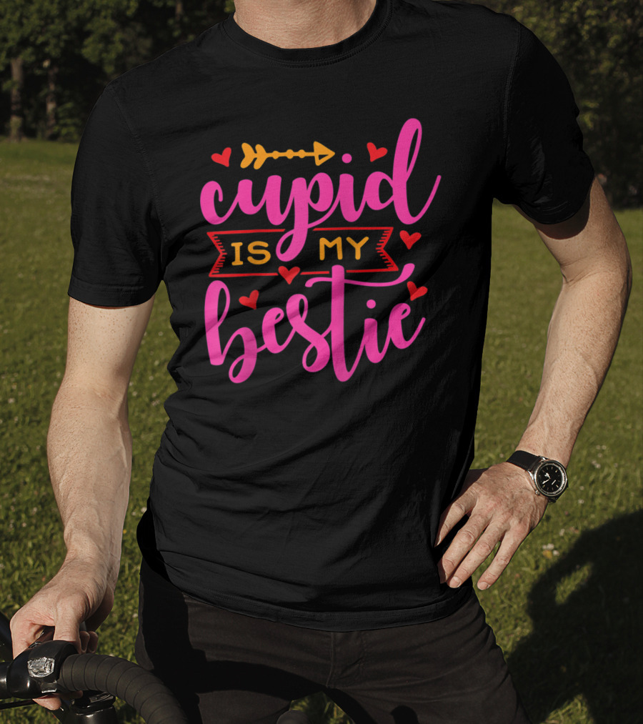 Cupid Is My Bestie Valentine's Day Hearts Love T-Shirt