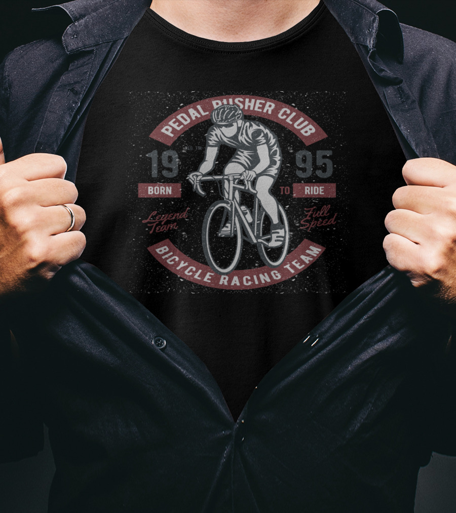 Pedal Pusher Club Bicycle Racing Team 1995 Born To Ride Full Speed T-Shirt