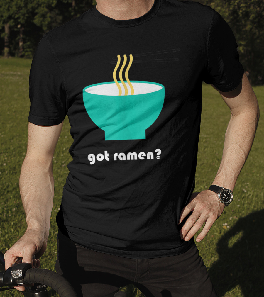 Got Ramen Instant Noodles Soup Iconic Bowl T-Shirt