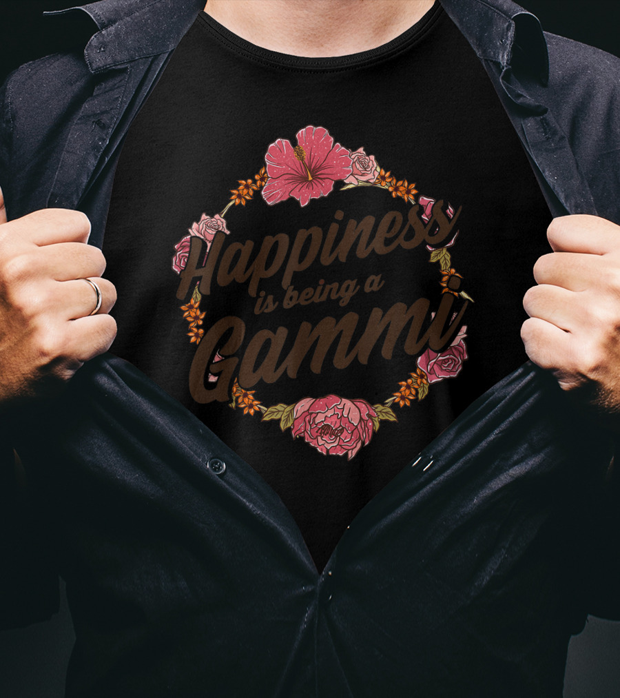 Happiness Is Being A Gammi Cute Floral Rose Hibiscus Blossom T-Shirt