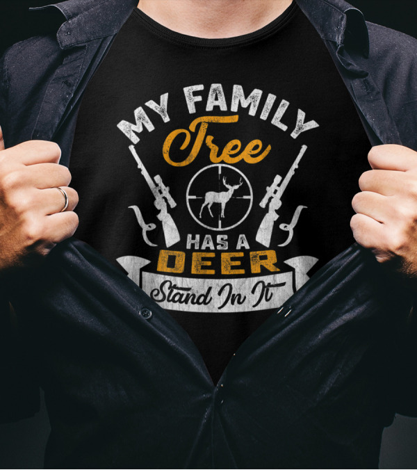 My Family Tree Has A Deer Stand In It Rifle Hunter Target T-Shirt
