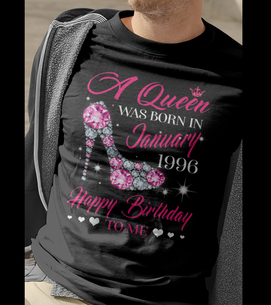 A Queen Was Born In January 1996 Happy Birthday To Me T-Shirt