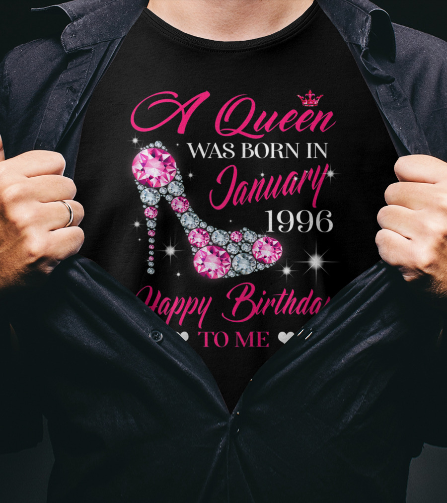 A Queen Was Born In January 1996 Happy Birthday To Me T-Shirt