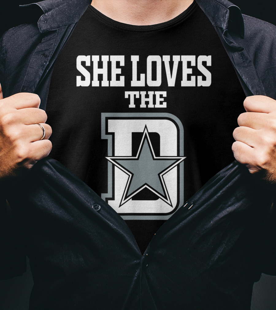 She Loves The D Dallas Texas City Star T-Shirt