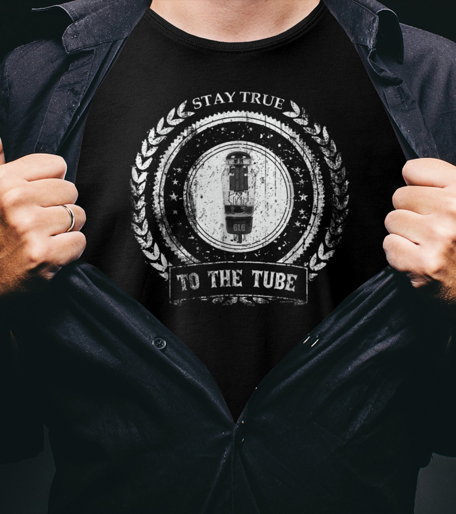 Stay True To The Tube Classic 6L6 Guitar Amplifier Valve T-Shirt