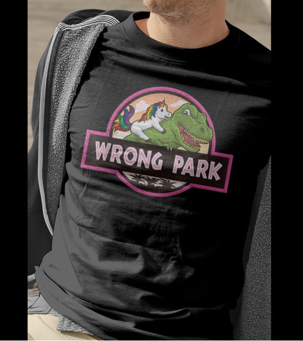 Wrong Park Unicorn Rides T-Rex Mythical Jurassic T-Shirt