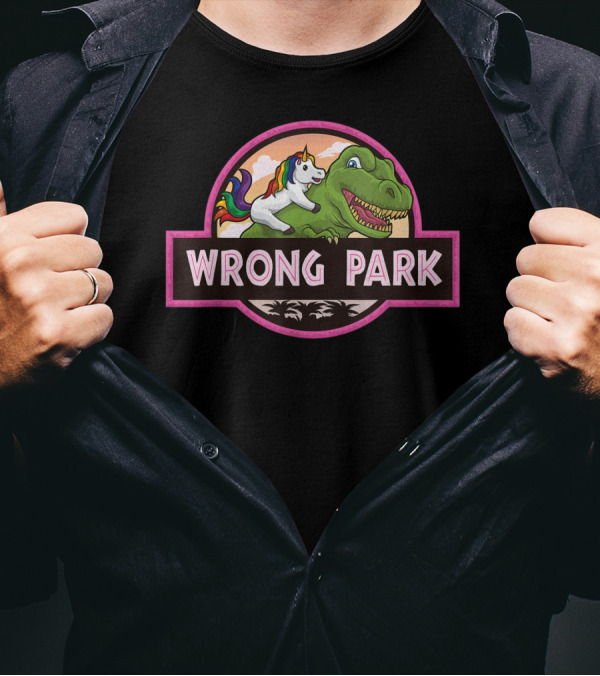 Wrong Park Unicorn Rides T-Rex Mythical Jurassic T-Shirt
