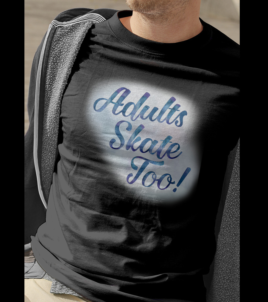 Adults Skate Too Figure Skating American T-Shirt