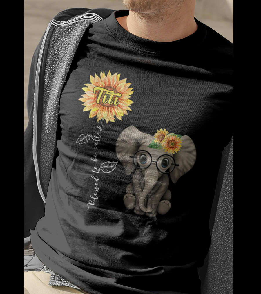 Blessed To Be Called Titi Sunflower Glasses Elephant Aunt T-Shirt
