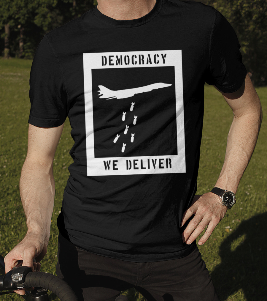 Democracy We Deliver Punk Rock Peaceful Protest T-Shirt