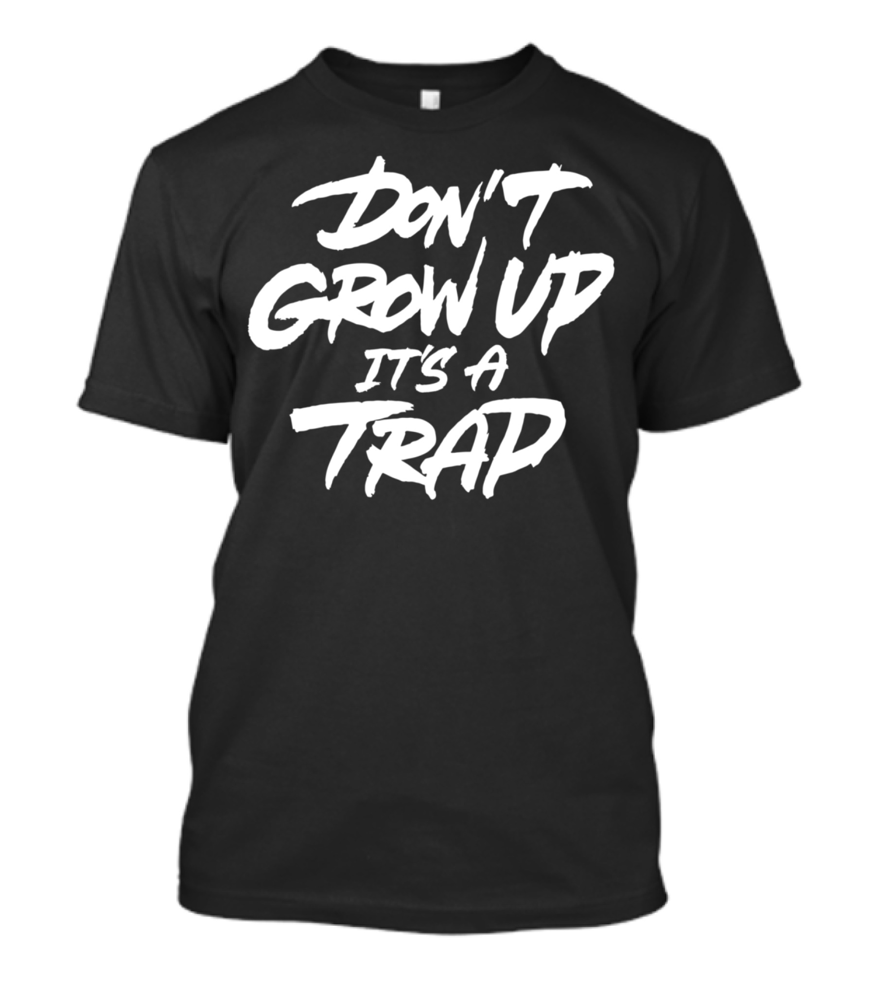 Don't Grow Up It's A Trap T-Shirt