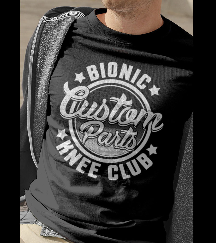 Bionic Knee Club Custom Parts Funny Knee Replacement T-Shirt