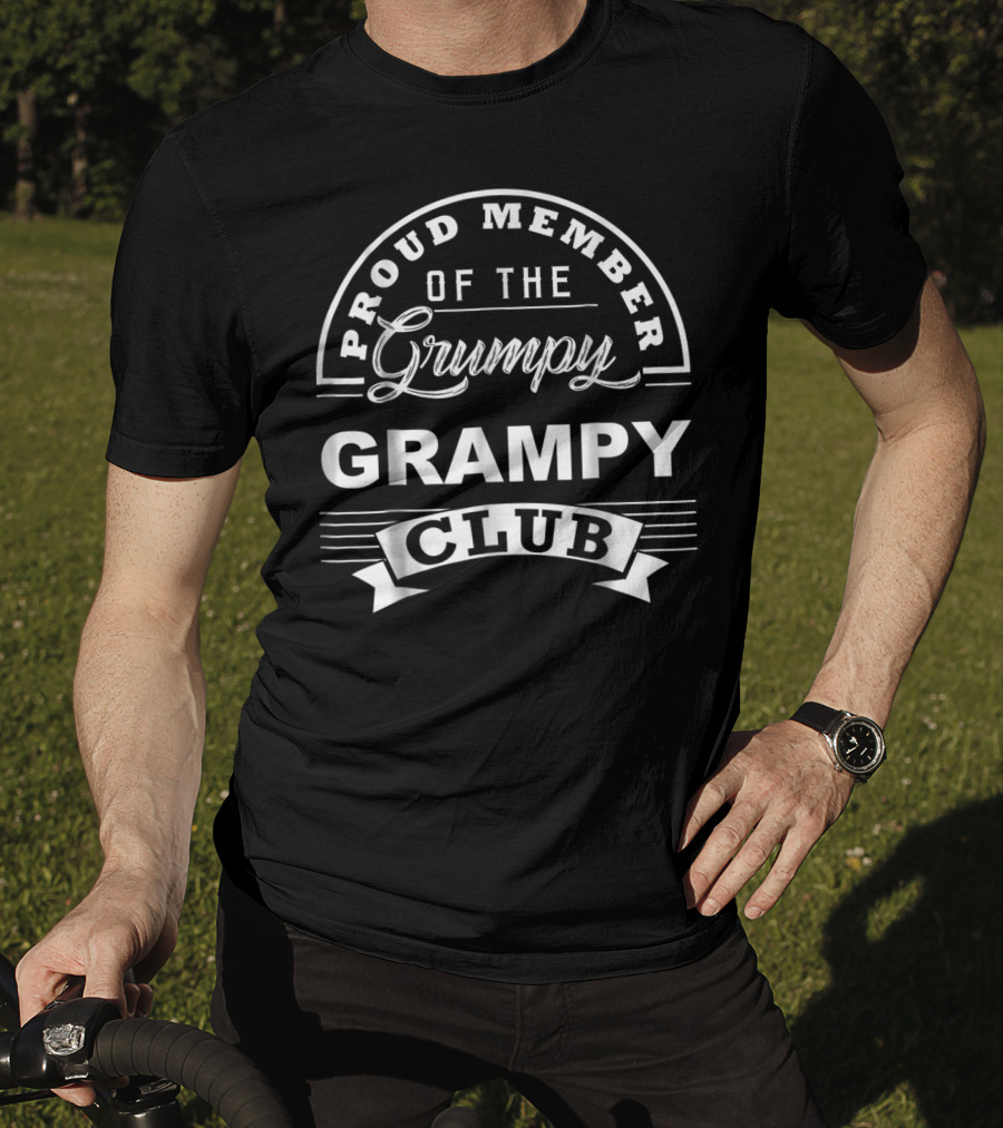 Proud Member Of The Grumpy Grampy Club T-Shirt