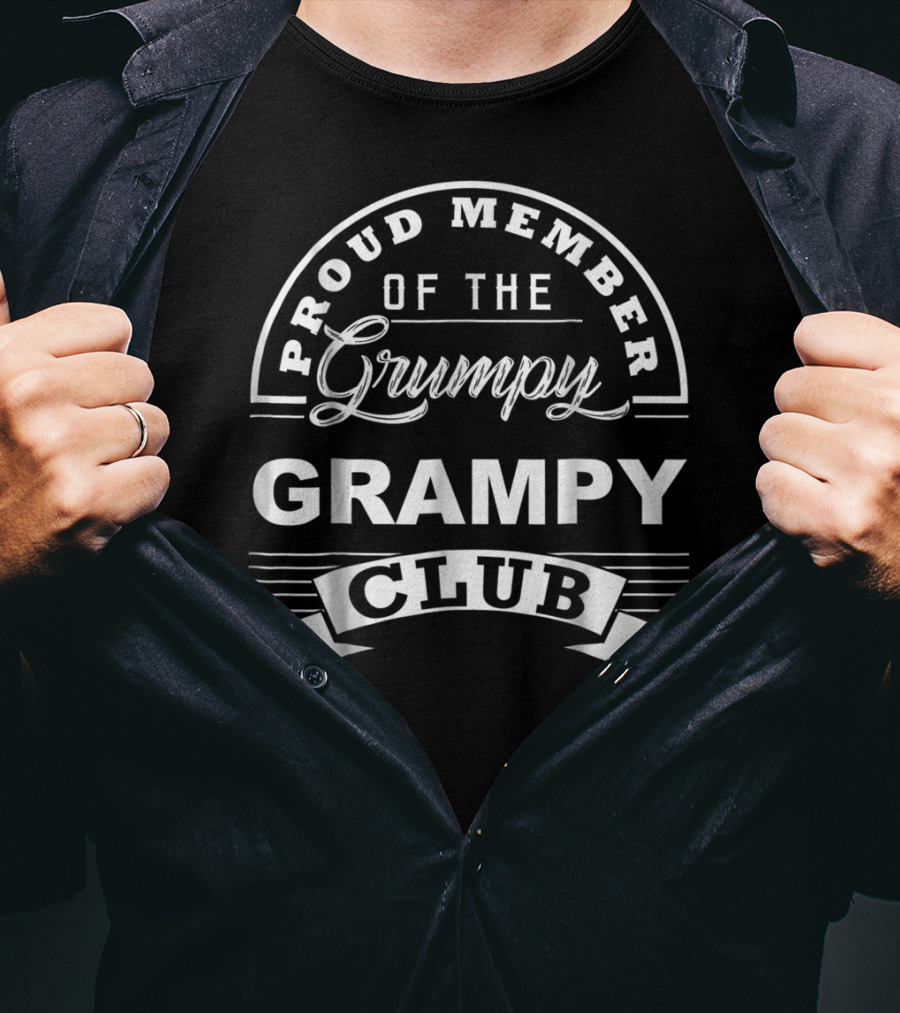Proud Member Of The Grumpy Grampy Club T-Shirt