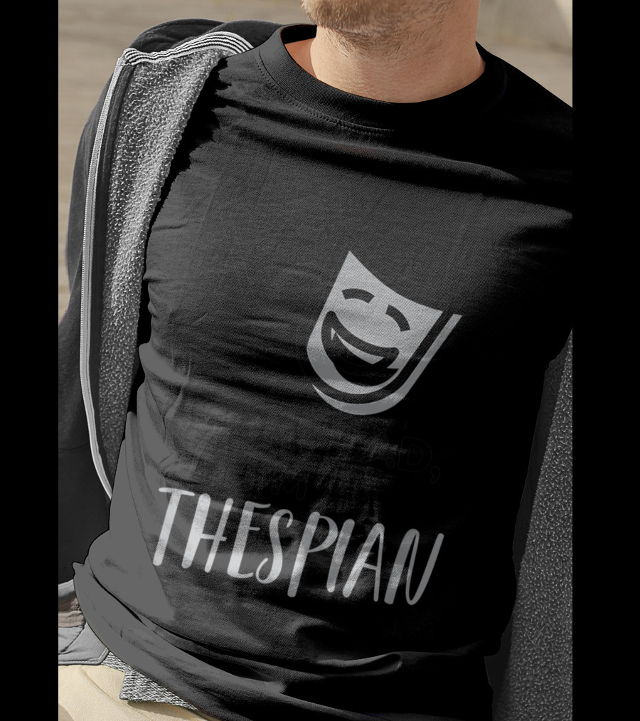 Mom Dad I'm A Thespian Theatre Comedy Tragedy Mask T-Shirt