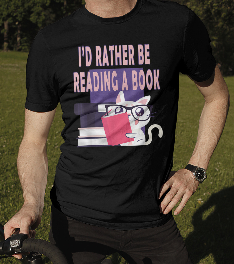 I'D Rather Be Reading A Book Cat Eyeglasses Book Club T-Shirt