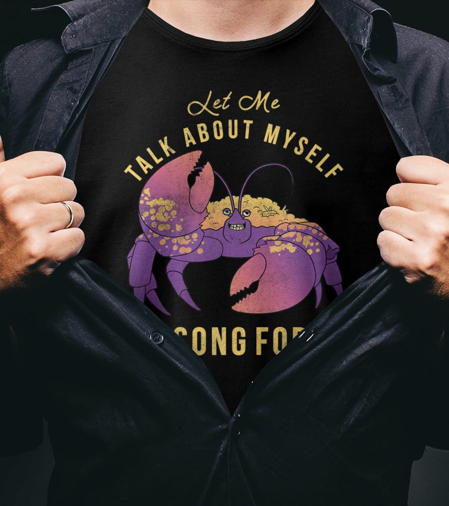 Disney Moana Let Me Talk About Myself In Song Form Tamatoa T-Shirt