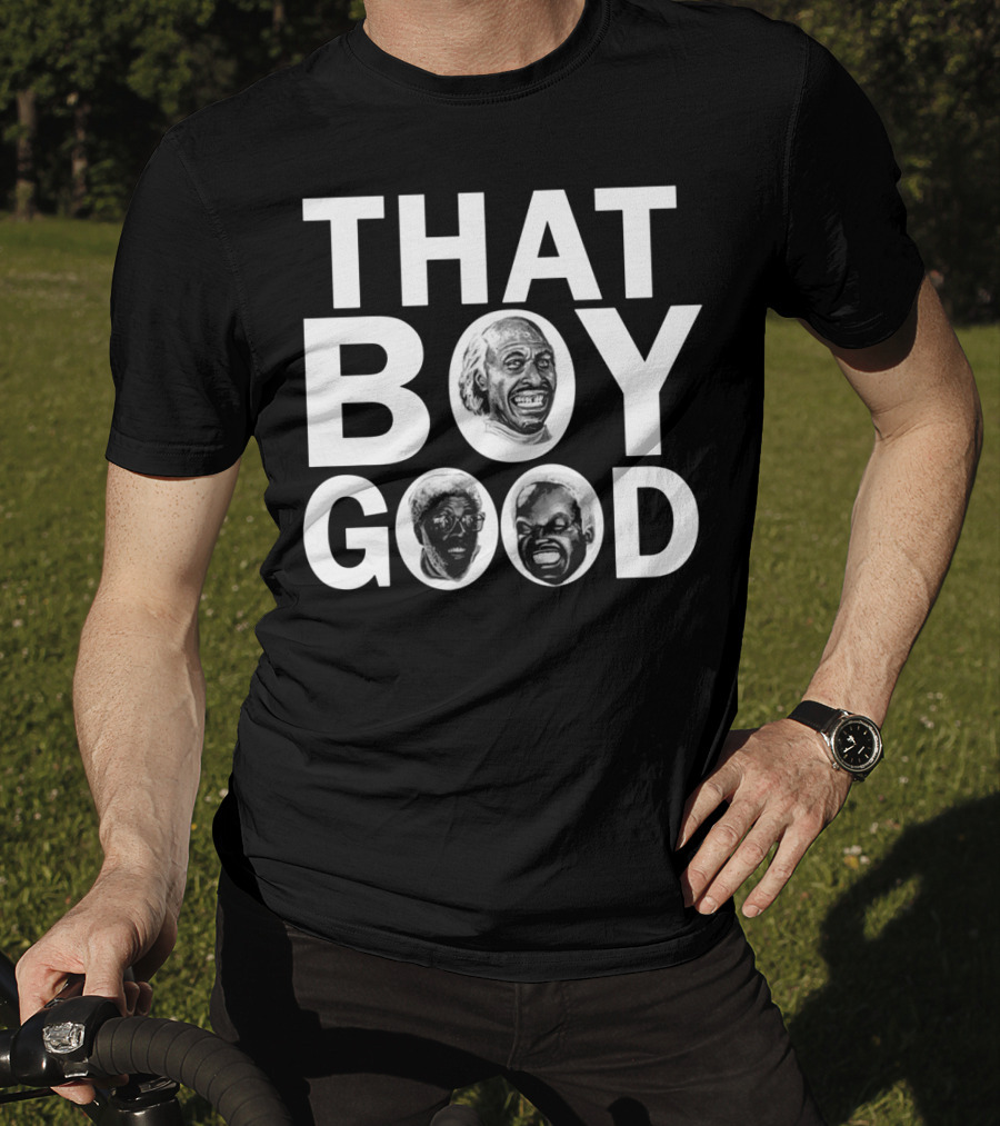 THAT BOY GOOD Vintage Comedy Icon Trio 80s Movie Reference T-Shirt