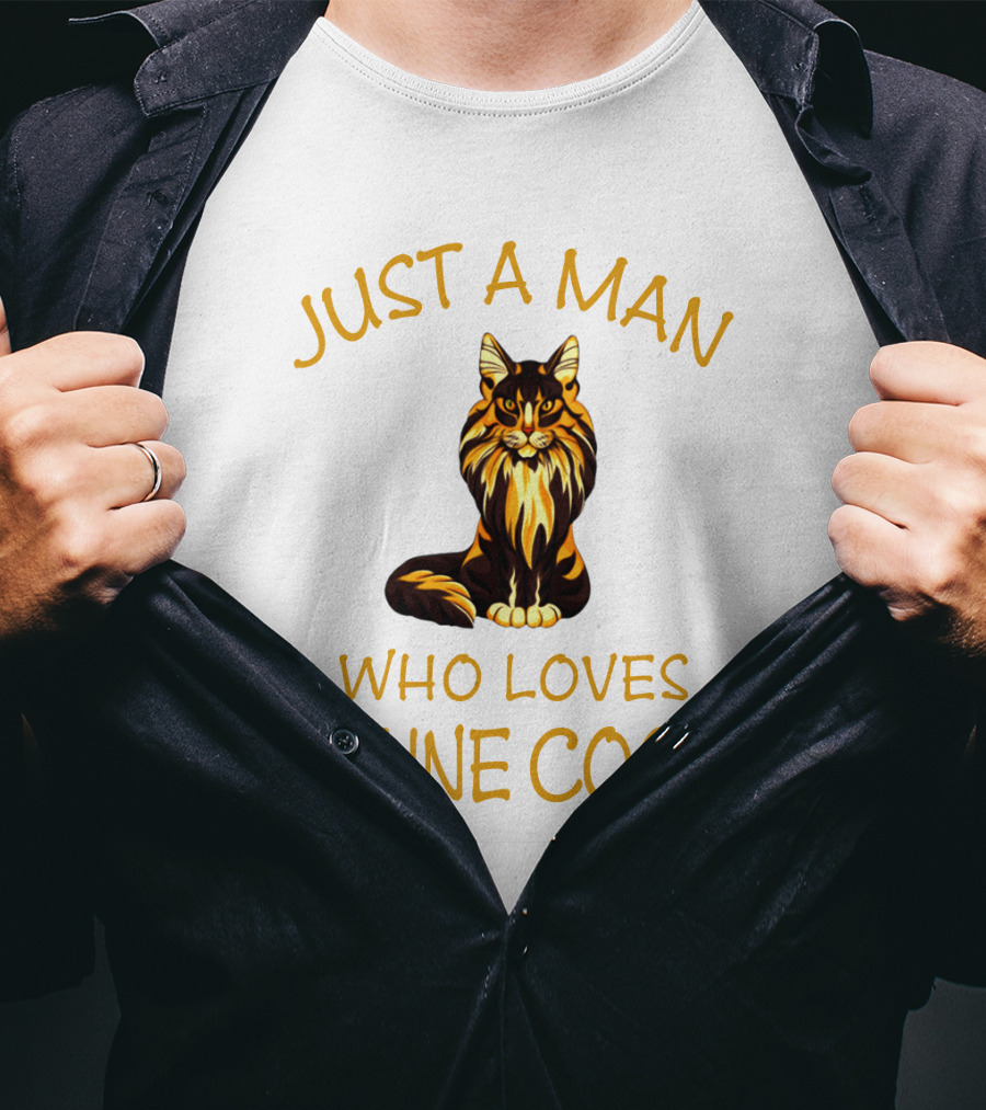 Just A Man Who Loves Maine Coon T-Shirt