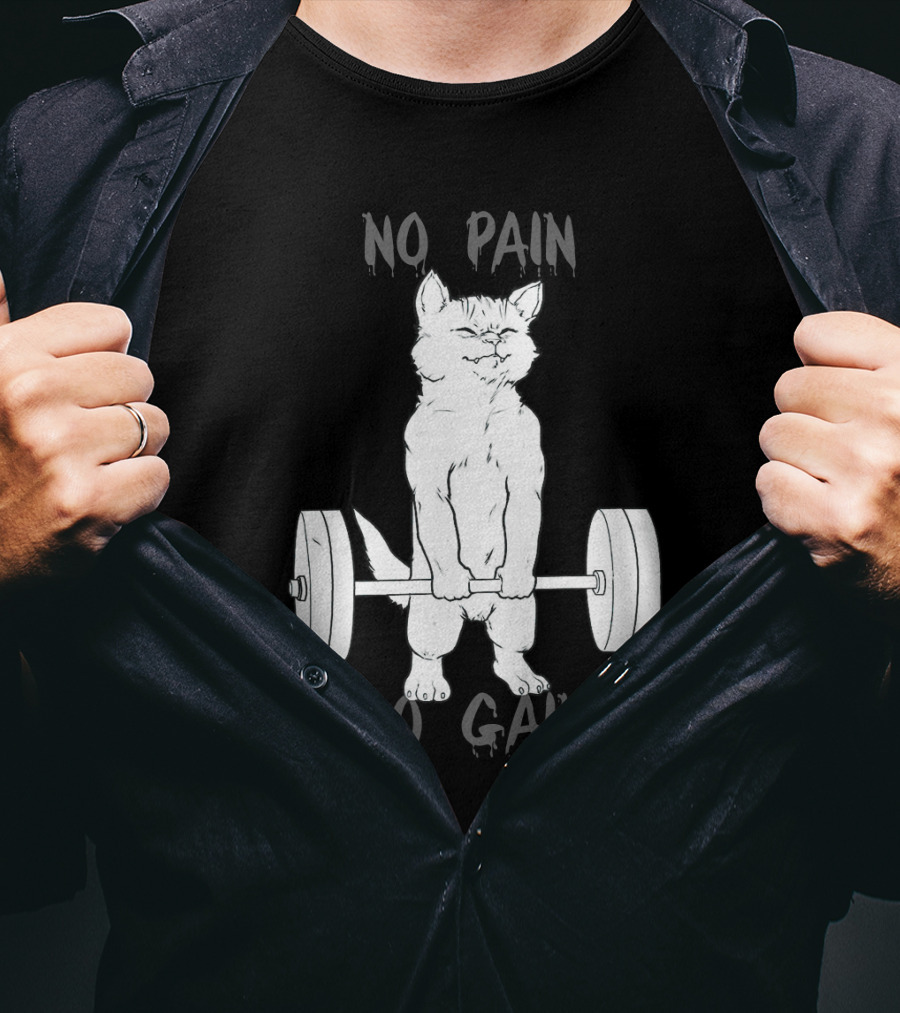 NO PAIN NO GAIN Cat Lifting Weights T-Shirt